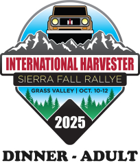 SOLD OUT!!! - Saturday Adult Dinner Ticket for the 2025 IH Sierra Fall Rallye